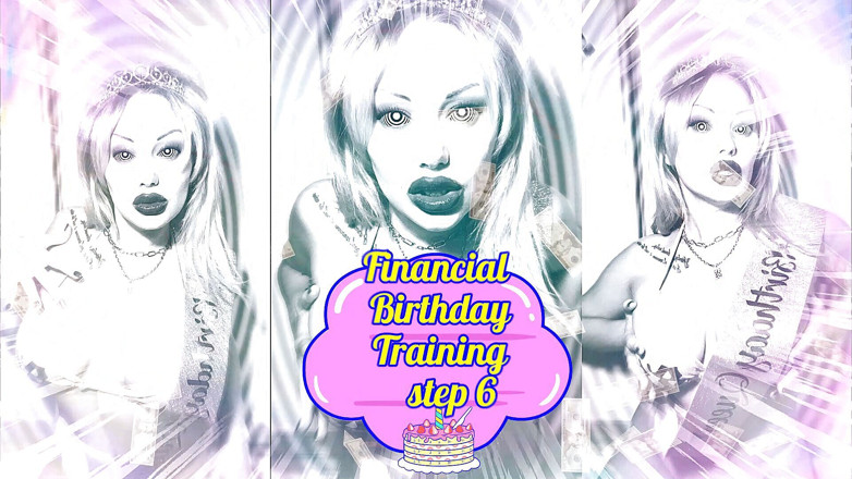 Goddess Misha Goldy: Treinamento financeiro hipnotizante da Deusa do Aniversário! Passo 6