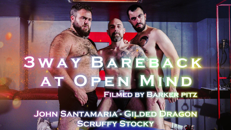 John Santamaria: 3Way Bareback w Open Mind