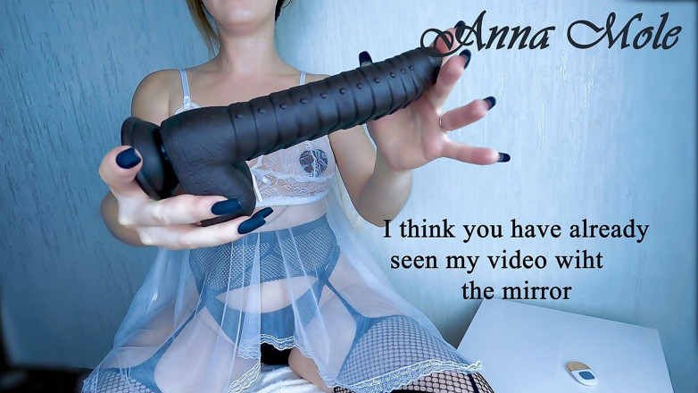 Anna Mole: Mi è piaciuto il grosso dildo nero e ho deciso di...