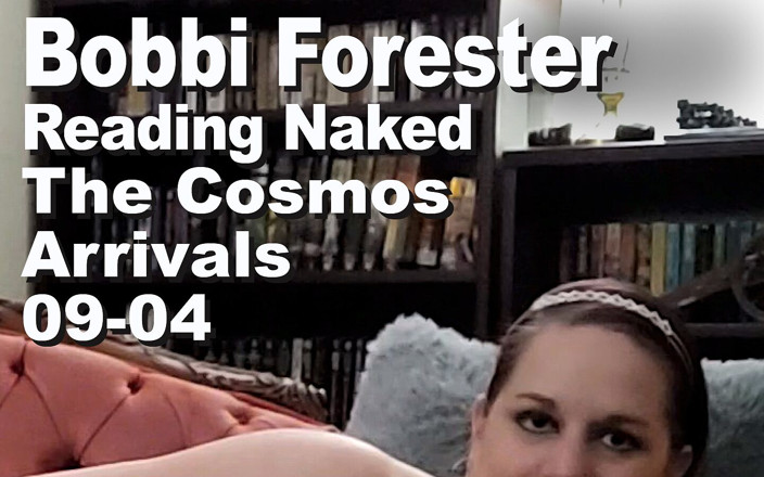 Cosmos naked readers: Bobbi forester che legge nudo Gli arrivi del cosmo 09-04