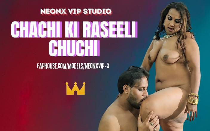 NeonxOTT: Чачи Ki, Raseeli Chuchi! Индийское порно дези!