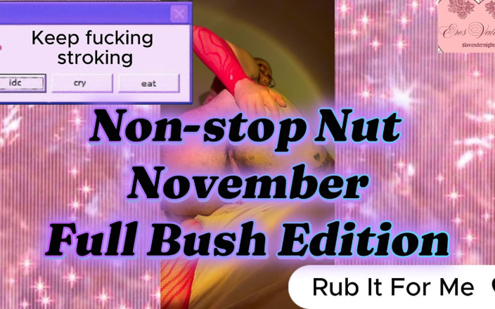 Eros Valentine: Non Stop Nut November: Kompilasi Belukar Penuh