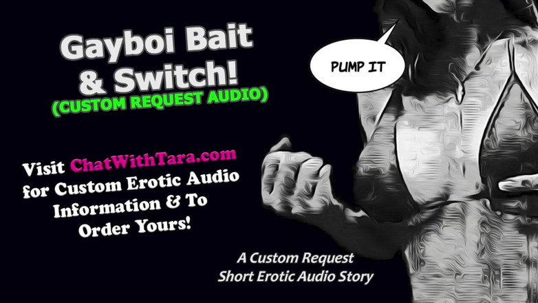 Dirty Words Erotic Audio by Tara Smith: Gayboi bait &amp; Switch benutzerdefinierter Request Fetisch erotic Audio Kurzgeschichte Schwule...