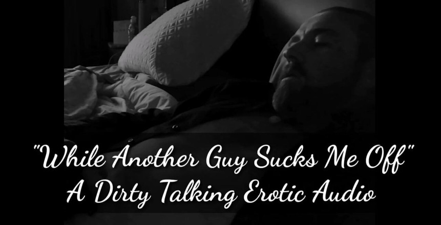 Dirty Talking Guy: Mi fantasía bisexual ... Audio erótico