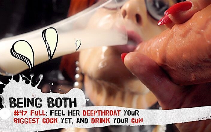 Being Both: 47 Pieno–senti il suo deepthroat il tuo più grande cazzo...