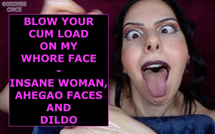 Goddess Circe: Отсоси свою порцию спермы на мою шлюху, безумную женщину, лица Ahegao и дилдо