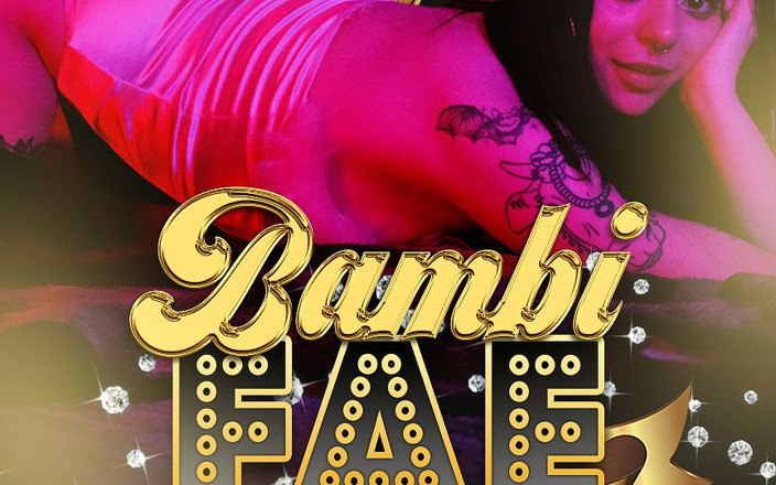 Bambi Fae: Bambi the Fuck Toy