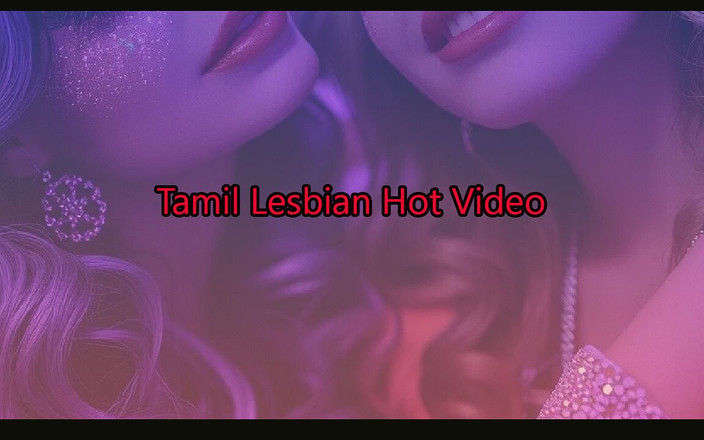 Tamilponnuj: Evli kadınların tamil lezbiyen videosu