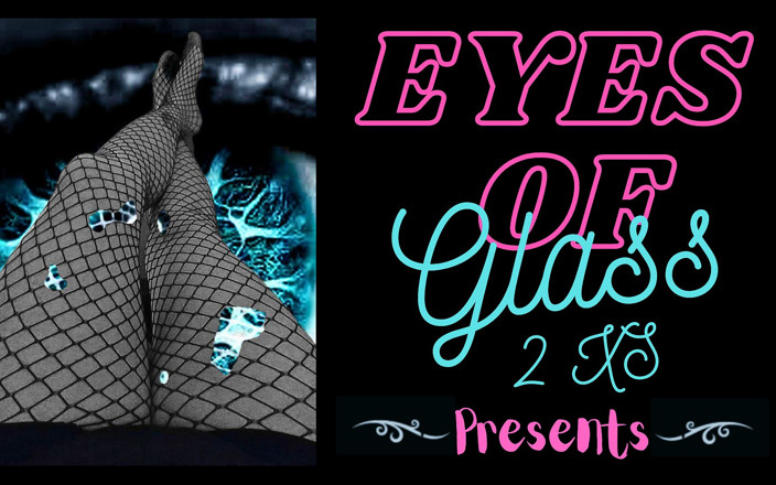 EyesofGlass: Juste une vidéo de teaser lil