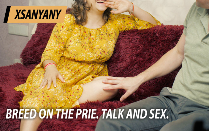 XSanyAny: Auf dem Prie besamt. Reden und sex.