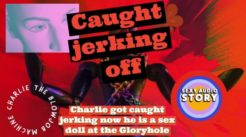 Campsissyboi: Charlie byl přistižen při honění, teď je sexuální panenka u...