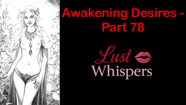 LustWhispers: Erwachen von wünschen - Teil 78 - englische Audiogeschichte mit Untertiteln