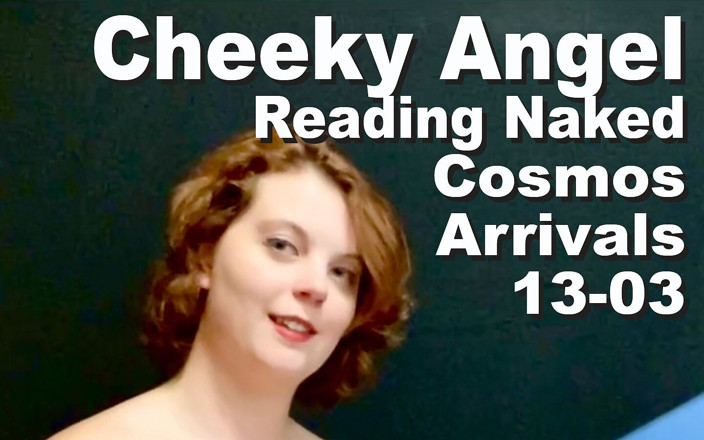 Cosmos naked readers: Cheeky Angel Reading Naked the Cosmos Arrivals 13-03
