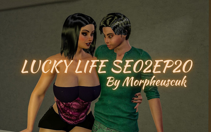 Morpheuscuk: Lucky Life Se02ep20