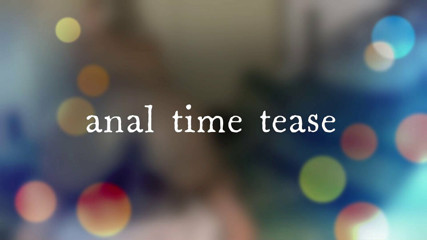 Einhartesleben: Anal tease - entot pantatku!