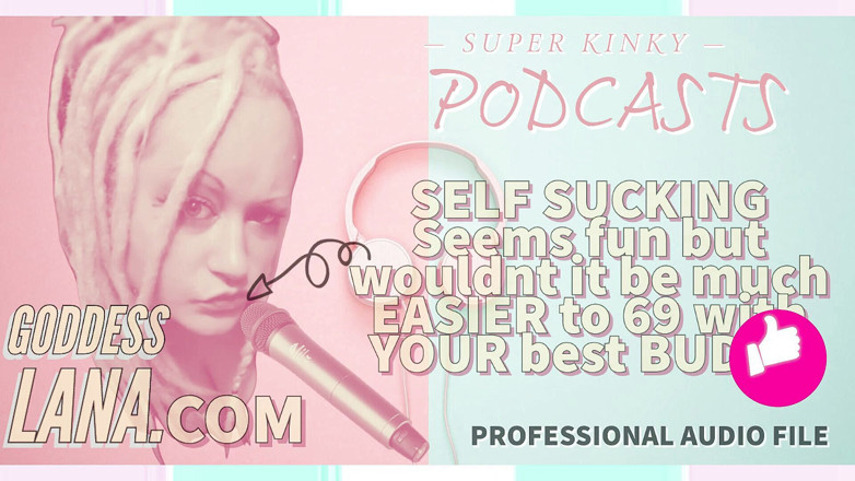 Campsissyboi: Apenas áudio - Kinky Podcast 6 auto-chupando parece divertido, mas não seria muito...