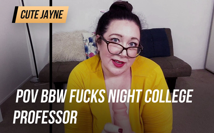 cutejayne: Pov bbw ngentot profesor kampus malam