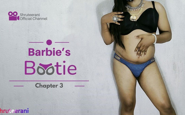Shruteerani: Barbies bootie kapitel 3 - Solo indisches trans in dessous