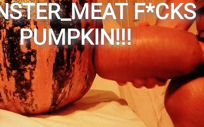 Monster_Meat_: Monster maso šuká dýni!
