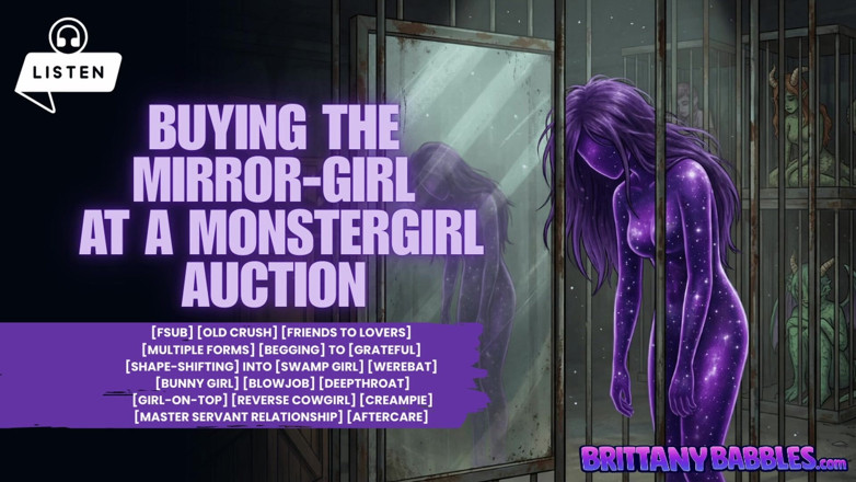 Brittany Babbles: Acheter la fille-miroir dans une vente aux enchères Monstergirl