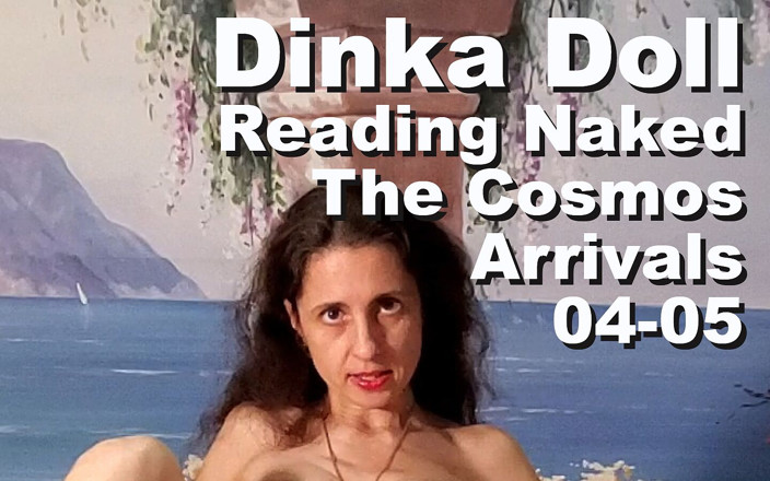 Cosmos naked readers: Dinka Doll lit à poil The Cosmos Arrivals