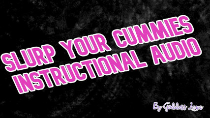 Campsissyboi: POUZE AUDIO - Instrukční zvuk slurp your cummies od bohyně Lana
