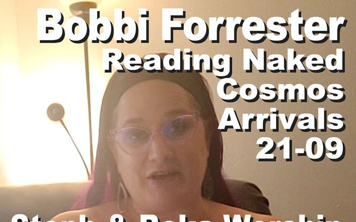 Cosmos naked readers: Bobbi Forrester Membaca Bogel The Cosmos Ketibaan 21-09
