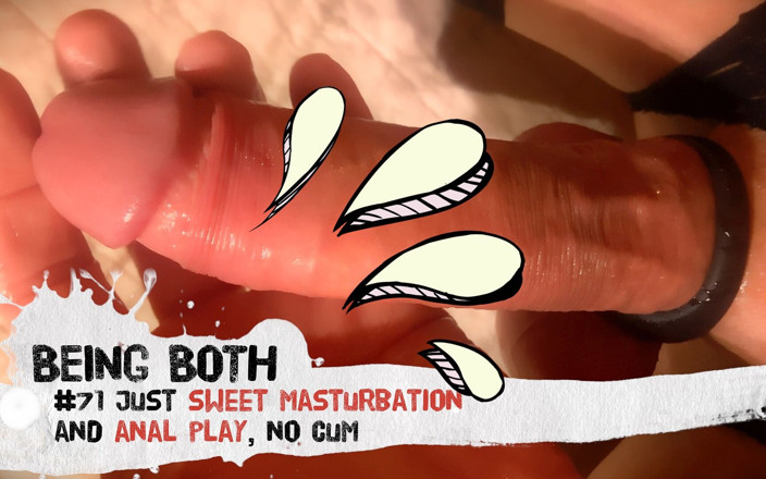 Being Both: # 71- solo dolce masturbazione e gioco anale, no sborra - beingboth