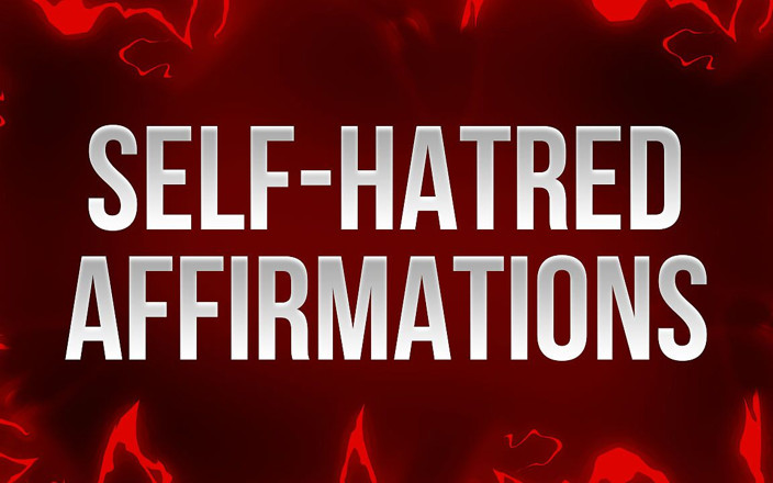 Femdom Affirmations: Selbsthass-bestätigungen