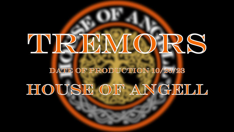 House of Angell: Tremori