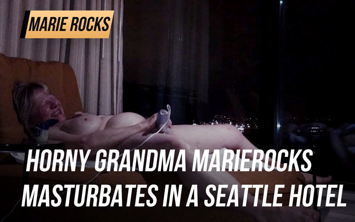 MarieRocks: MarieRocks, mamie excitée, se masturbe dans un hôtel de Seattle