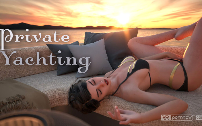 VR pornnow: Private Yachting - Cgi