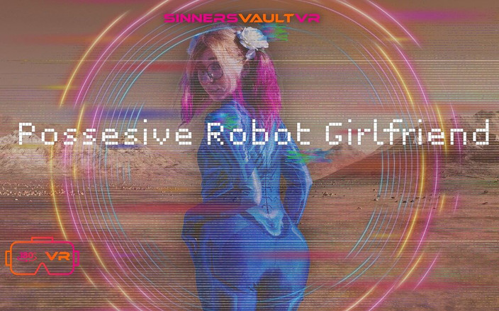 SinnersVaultVR: Vr180 teman wanita robot yang positif