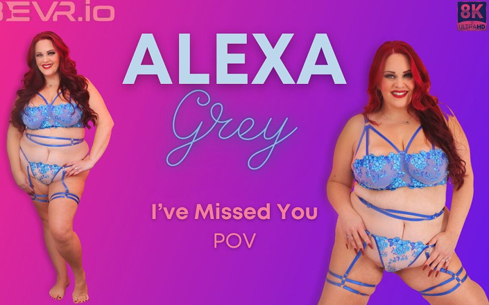 Blush Erotica VR: VR Alexa Grey - 너의 베브르를 그리워해