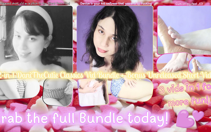 DaniTheCutie: 2 v 1 Danica's Classic Vid Bundle Plus Bonus!