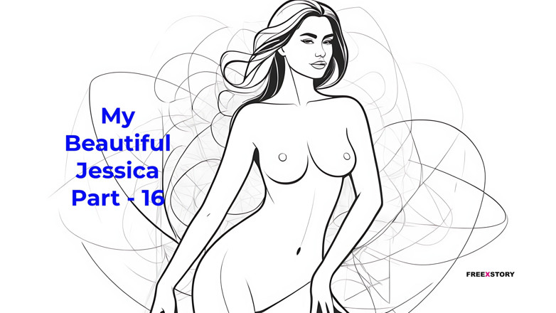 LustWhispers: Ma belle Jessica, partie - 16 - histoire de sexe audio en anglais