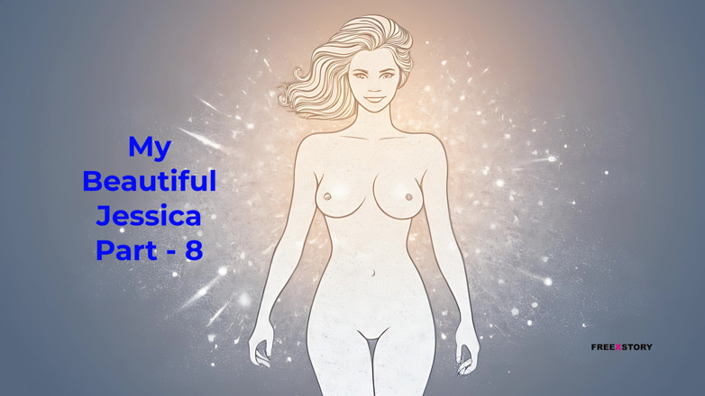 LustWhispers: My Beautiful Jessica Část - 8 - Anglická audio sexuální příběh