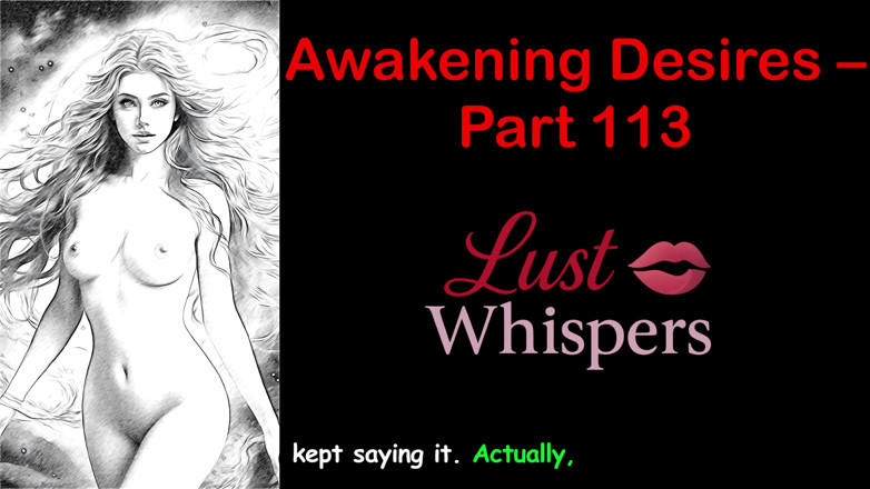 LustWhispers: Awakening Desires - partea o sută treisprezece - poveste audio engleză cu...