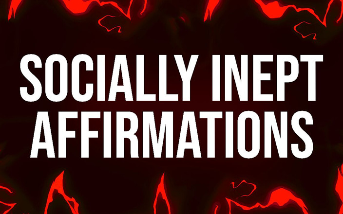 Femdom Affirmations: Sozial unfähige Affirmationen für verlierer
