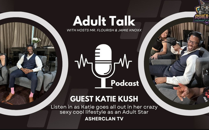 Mr Flourish Live: Asherclan Podcast Bedrift vuxen superstjärna Katie Kush med värdar Mrflourish...