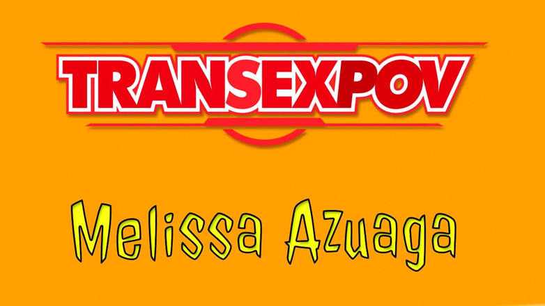 Brazilian Transsexuals: POV: Melissa Azuaga neukt je
